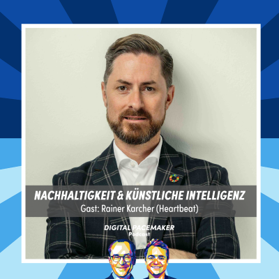 episode #65 Wie wird Künstliche Intelligenz zum Game Changer für nachhaltiges Wirtschaften? mit Rainer Karcher (Heartbeat) artwork