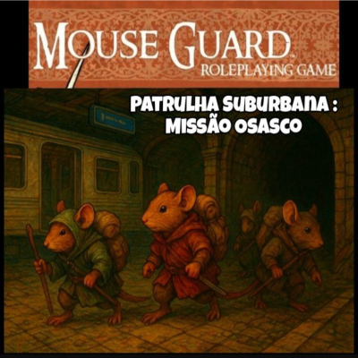 episode Mouse Guard - Patrulha Suburbana: Missão Osasco artwork