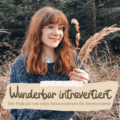 episode 59 | Darf ich mich als Introvertierte*r beschweren? (Vorurteile, Extrovertierte,
Gesellschaft) artwork