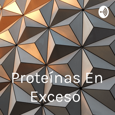 episode Proteína en exceso artwork