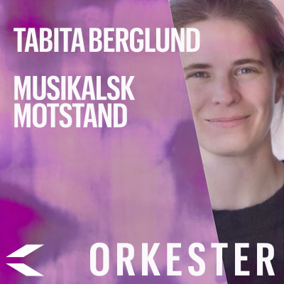 episode KSO - Tabita Berglund om Musikalsk motstand artwork