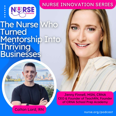 episode Nurse Innovation Series: The Nurse Who Turned Mentorship Into Thriving Businesses (With Jenny Finnell and Colton Lord) artwork