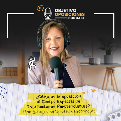 episode [PODCAST] ¿Cómo es la oposición al Cuerpo Especial de Instituciones Penitenciarias? Una (gran) oportunidad desconocida (episodio extra) artwork