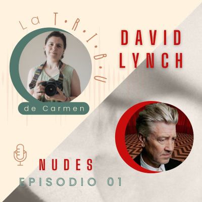 episode EP. 01 David Lynch. No solo de cine vive el hombre. Sus musas más sensuales a través del objetivo. artwork