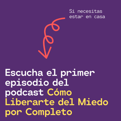 episode Ep001 Cómo Liberarte del Miedo por completo artwork