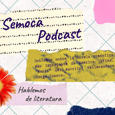 episode Hablemos de literatura T2 Ep1: María de Jorge Isaacs. artwork