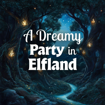 episode A Dreamy Party in Elfland artwork