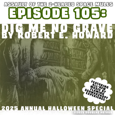 episode Episode 105: Dig Me No Grave by Robert E. Howard artwork