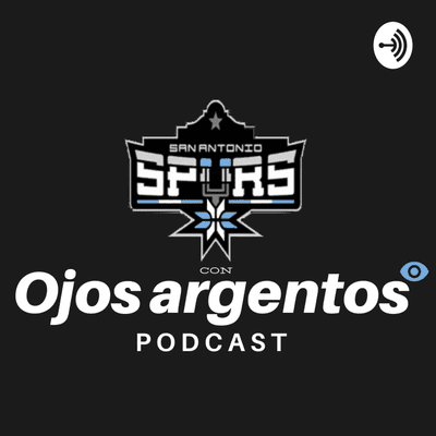 episode San Antonio Spurs con Ojos Argentos | S01E01 artwork