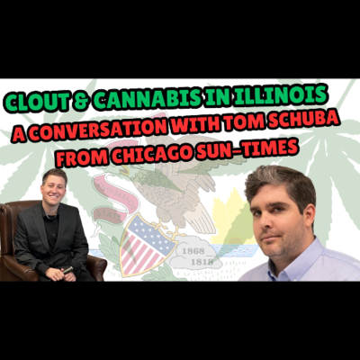 episode #201 - Clout and Cannabis in Illinois: A Conversation with Tom Schuba of the Sun-Times artwork