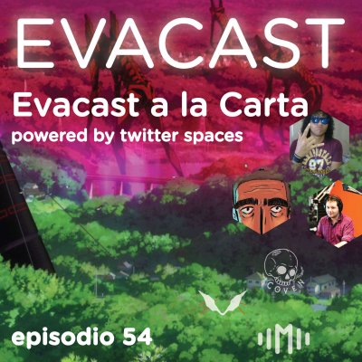 episode Evacast a la Carta 3 | powered by twitter spaces artwork