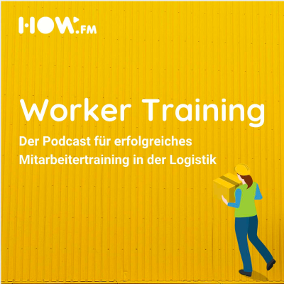Worker Training - Der Podcast für erfolgreiches Mitarbeitertraining in der Logistik