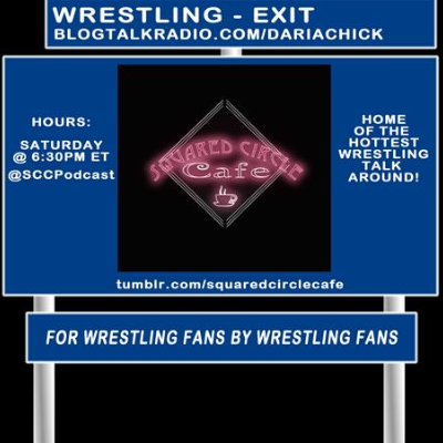 episode Squared Circle Cafe: Takeover and Wrestling Live From NOLA artwork