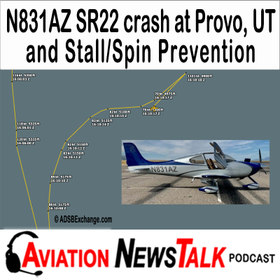 episode 350 N831AZ SR22 Crash at Provo, UT and Stall/Spin Prevention artwork