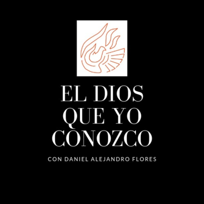 EL DIOS QUE YO CONOZCO