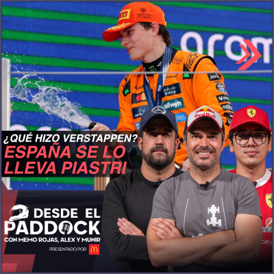 episode ¿Qué hizo Verstappen? España se lo lleva Piastri - Desde el Paddock T2 - Capítulo 16 artwork