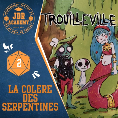 episode TROUILLEVILLE - La Colère des Serpentines artwork