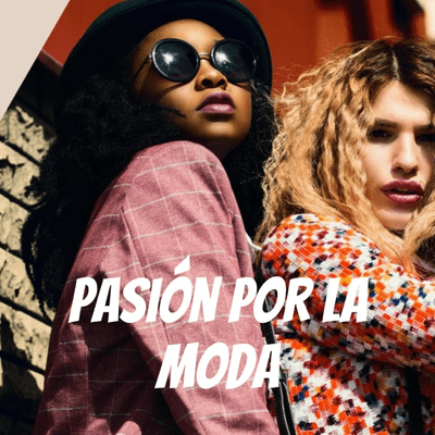 Pasión por la Moda