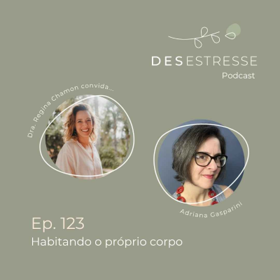 episode Ep. 123 - Habitando o próprio corpo - com Adriana Gasparini artwork
