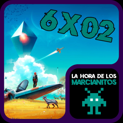 episode Mundos abiertos SÍ, mundos abiertos NO - La Hora de los Marcianitos 6x02 artwork