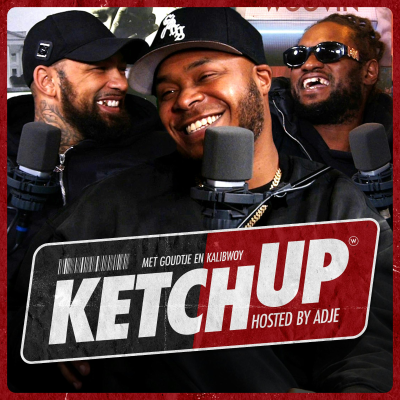 episode KetchUp met Adje, Goudtje & Kalibwoy - EP 6 artwork