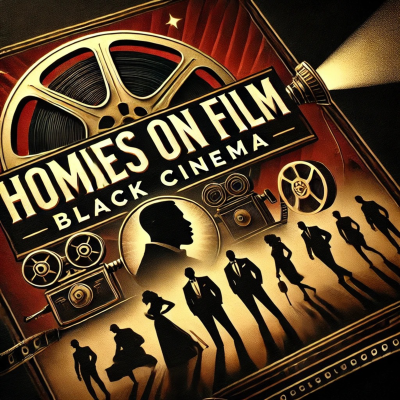 episode Homie On Film Ep 5: "Black Cinema" artwork