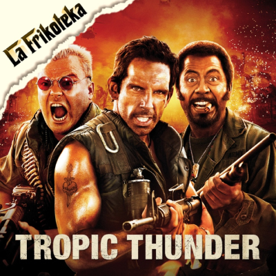 episode 172 - Tropic Thunder, una guerra muy perra (2008) - Episodio exclusivo para mecenas artwork
