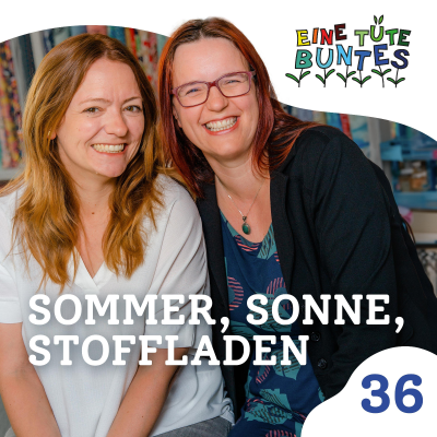 episode Episode 36: Sommer, Sonne, Stoffladen artwork