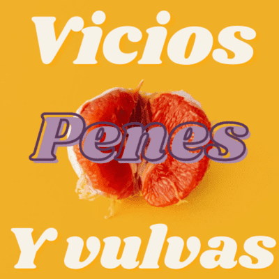 episode Vicios, penes y vulvas. artwork