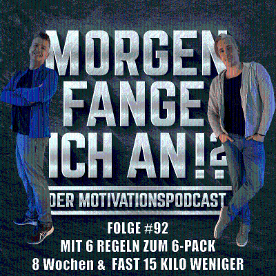 episode #92 - Mit 6 Regeln zum 6-Pack! 8 Monate & fast 15 Kilo weniger artwork