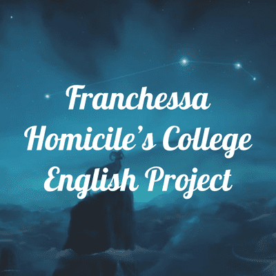 Franchessa Homicile's College English Project