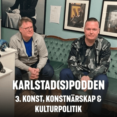 episode 3. Konst, konstnärskap och kulturpolitik artwork