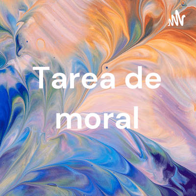 Tarea de moral