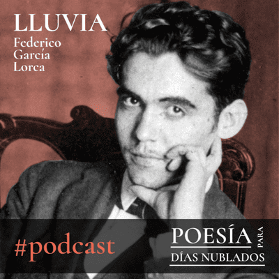 episode Lluvia (por: Federico García Lorca) artwork