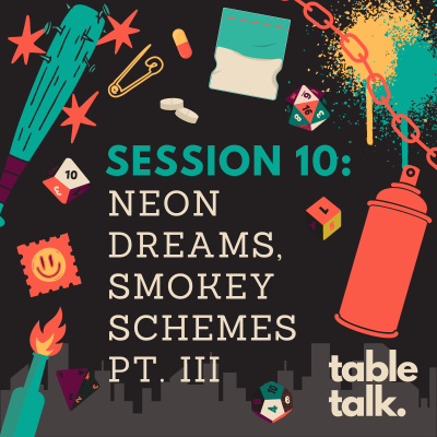 episode Session 10: Neon Dreams, Smokey Schemes PT.III artwork