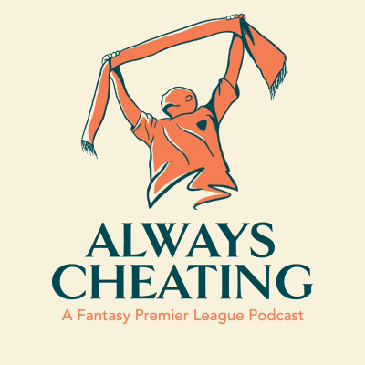 Cover image of show Always Cheating: A Fantasy Premier League Podcast