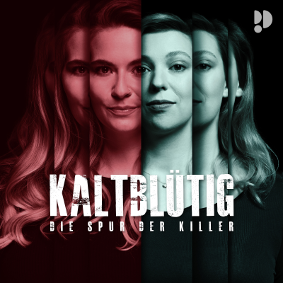 Kaltblütig - Die Spur der Killer - podcast
