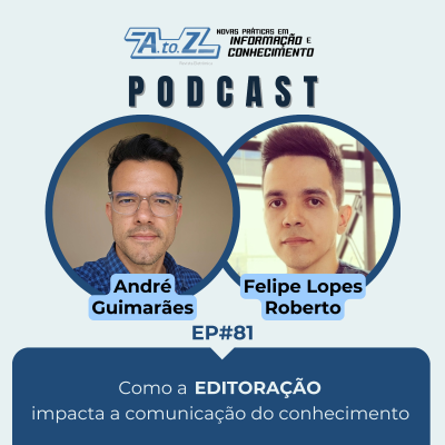 episode Como a Editoração Científica impacta a comunicação do conhecimento [Ep. 81] Podcast Revista AtoZ artwork