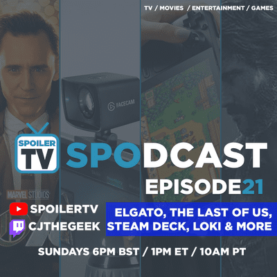 episode Discussing Elgato, The Last of Us, Steam Deck, Loki - SpoilerTV Spodcast 21 artwork
