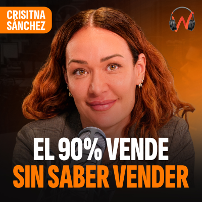 episode Experta en Ventas: CĂłmo Multiplicar Ingresos sin Presionar al Cliente artwork