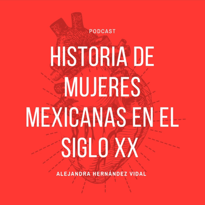 Historia de Mujeres Mexicanas en el Siglo XX