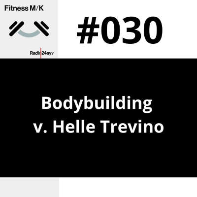 episode #030 Bodybuilding v. Helle Trevino artwork