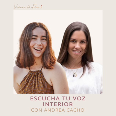 episode Escucha tu voz interior con Andrea Cacho artwork