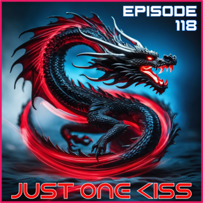 episode Just One Kiss - Episode 118 artwork