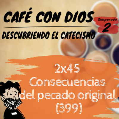 episode 2x45 Consecuencias del pecado original (399) artwork
