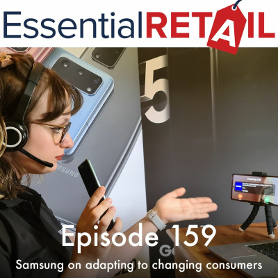 episode Samsung on adapting to changing consumers - Retail Ramble from Essential Retail - Episode 159 artwork