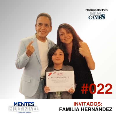 episode #022 Familia Hernández - ¿Te imaginas construir un negocio… junto a tu familia? artwork