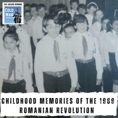 episode Childhood Memories of the 1989 Romanian Revolution (403) artwork