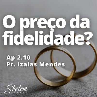 episode O preço da fidelidade - Pr. Izaias Mendes - 29-06-2025 artwork