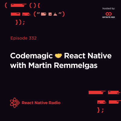 episode RNR 332 - Codemagic 🤝 React Native with Martin Remmelgas artwork